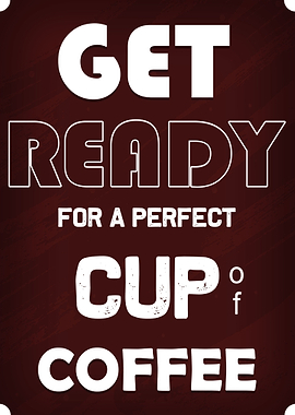 Perfect Cup Of Coffee