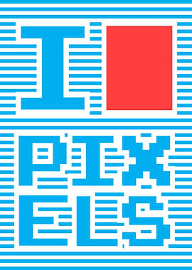I Love Pixels
