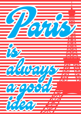 Paris Is Always Good Idea