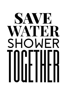 Save Water Shower Together