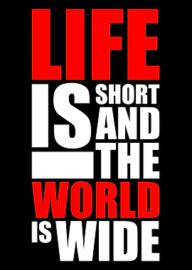 Life is short