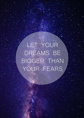 Dreams Bigger Than Fears
