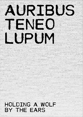 Holding A Wolf By The Ears