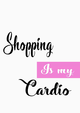 shopping is my cardio 2