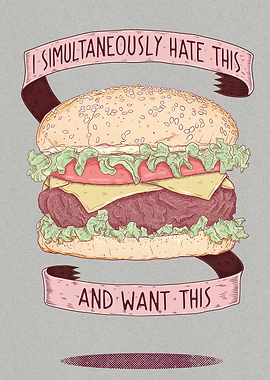 Burger Hate but Want