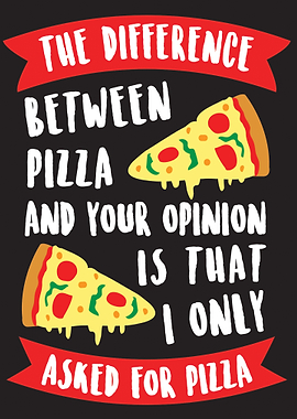 Between pizza and your