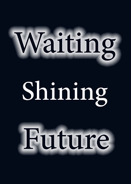 Waiting Shining Future