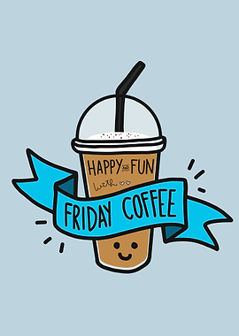 Happy fun Friday coffee
