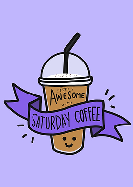 Feel awesome Saturday cup