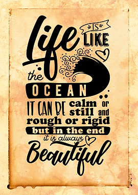 Life is Like the Ocean