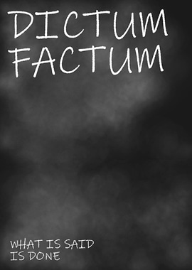 What Is Said Is Done