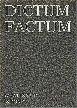 What Is Said Is Done