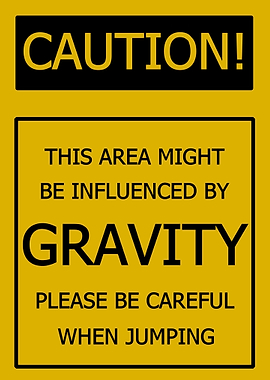 Caution Gravity