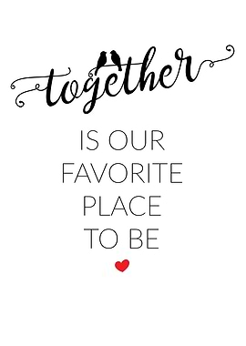 Together is favorite place