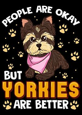 Yorkies Are Better