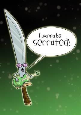 i wanna be serrated