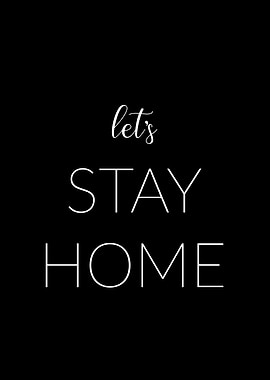 Lets stay home