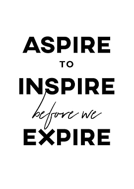 ASPIRE TO INSPIRE