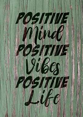 Positive Mind Vibes Life