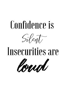 CONFIDENCE IS SILENT