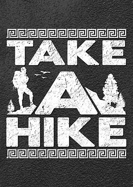 Hiker Take A Hike
