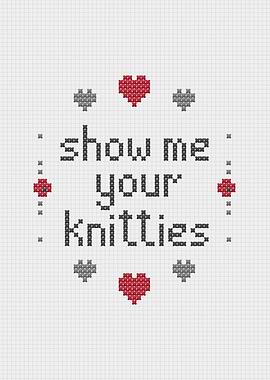 Show Me Your Knitties