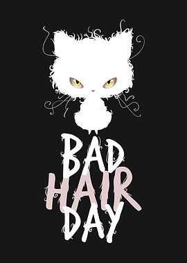 Bad Hair Day