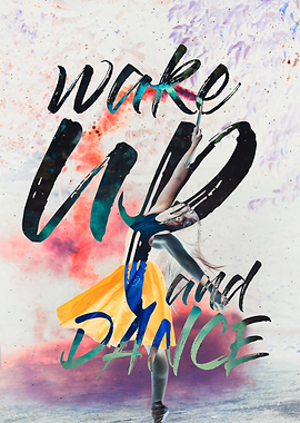 wake up and dance