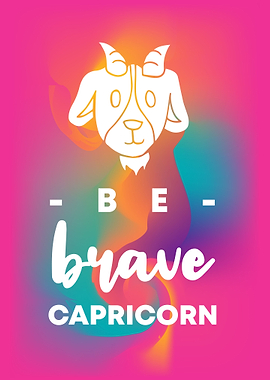 Be Brave Capricorn 1