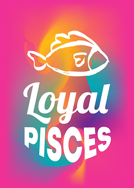 Loyal Pisces 14