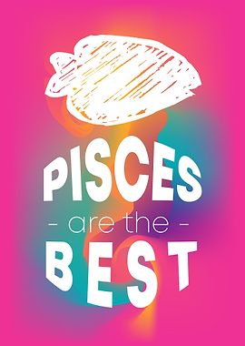 Pisces Are The Best 18
