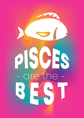 Pisces Are The Best 12