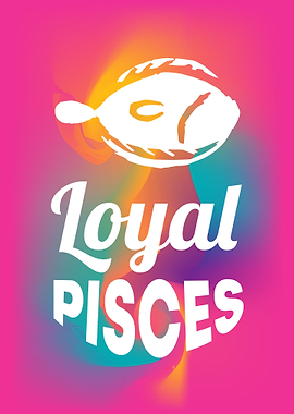Loyal Pisces 4