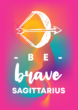 Be Brave Sagittarius 4