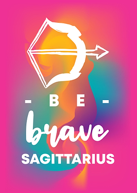 Be Brave Sagittarius 2