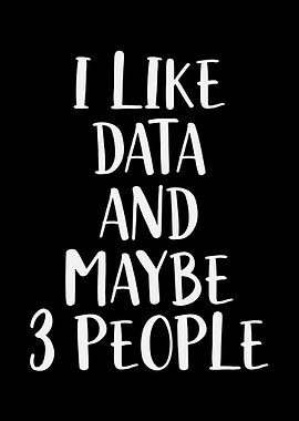 I Like Data and 3 People