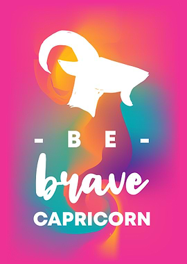 Be Brave Capricorn 7