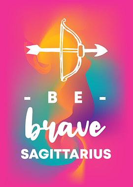 Be Brave Sagittarius 3