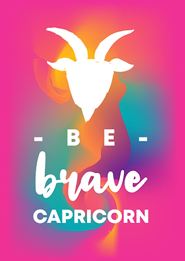 Be Brave Capricorn 10