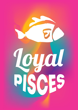 Loyal Pisces 11