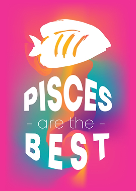 Pisces Are The Best 15