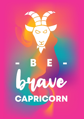 Be Brave Capricorn 22
