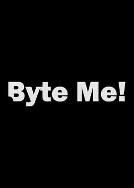 Byte Me