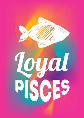 Loyal Pisces 12