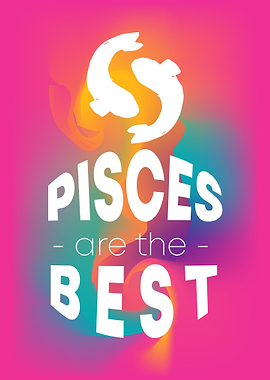 Pisces Are The Best 16
