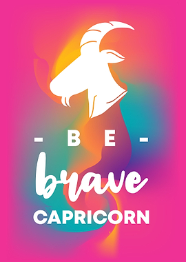 Be Brave Capricorn 18