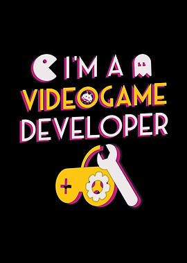 Im a Videogame Developer