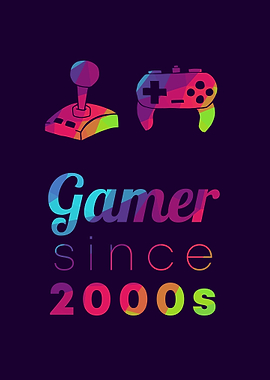 Gamer Since 2000s 1