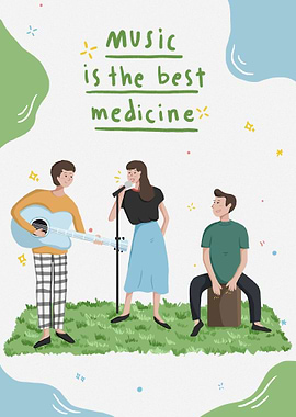Music Is The Best Medicine