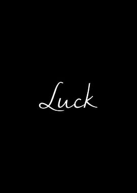 Luck